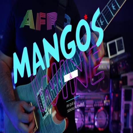 Mangos & Wine | Boomplay Music