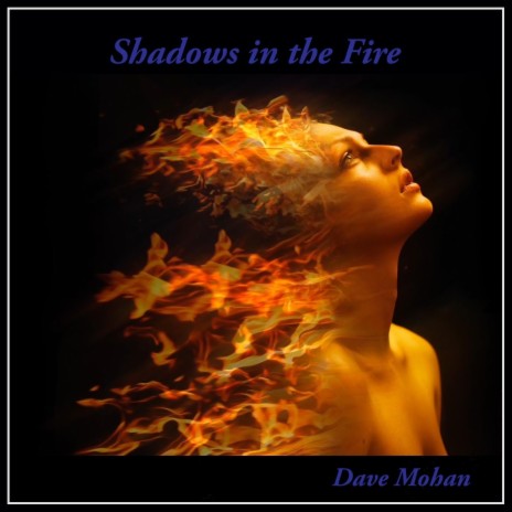 Shadows in the Fire | Boomplay Music