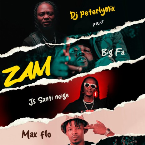 Zam ft. Big Fa, Js Santi Neige & Max Flo | Boomplay Music