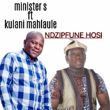 Ndzipfune Hosi ft. Kulani Mahlaule