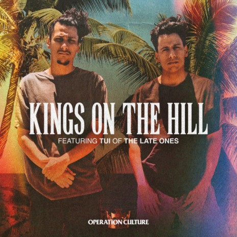 Kings On The Hill ft. The Late Ones