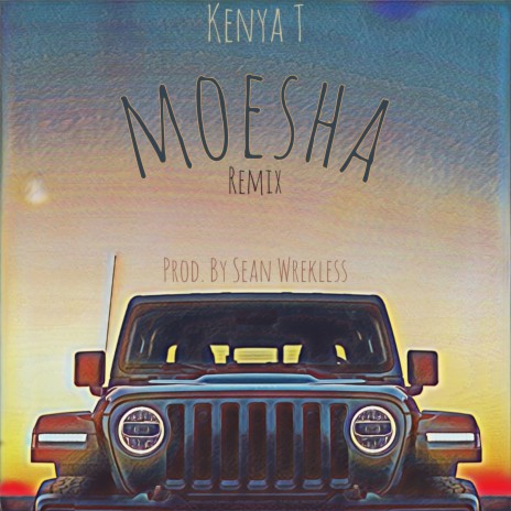 Moesha (Remix) ft. Sean Wrekless