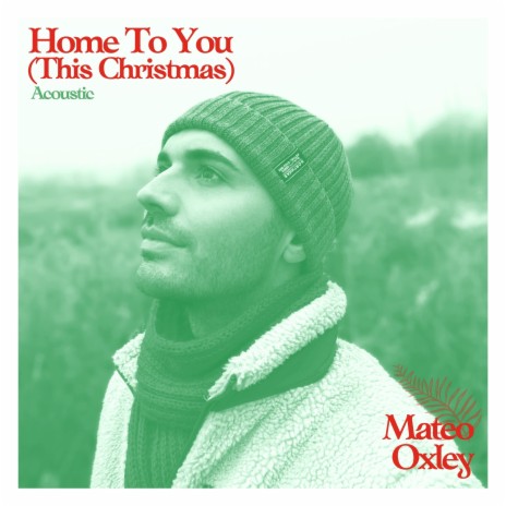 Home To You (This Christmas) (Acoustic) | Boomplay Music