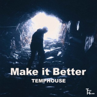 Make it Better