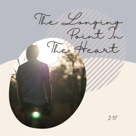 The Longing Point In The Heart | Boomplay Music