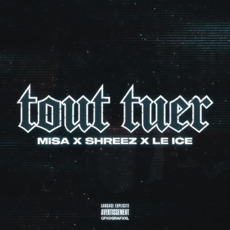 Tout tuer ft. Shreez & Le Ice | Boomplay Music