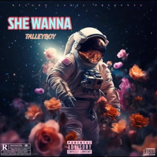 She Wanna lyrics | Boomplay Music