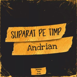 Suparat Pe Timp