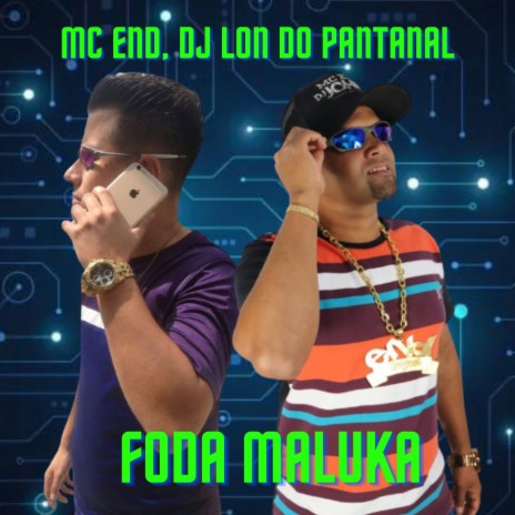 Foda maluka ft. mc end | Boomplay Music