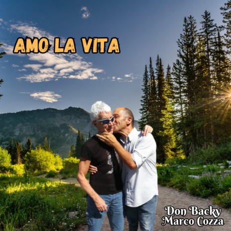 Amo la vita (Version 2023) ft. Don Backy | Boomplay Music