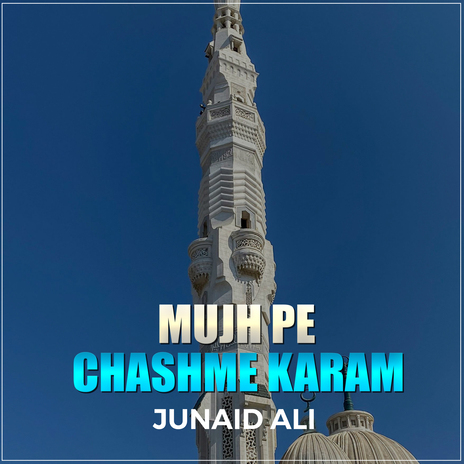 Mujh Pe Chashme Karam