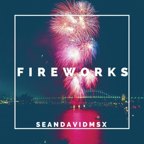 Fireworks | Boomplay Music