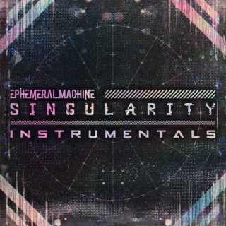 SINGULARITY (INSTRUMENTALS)