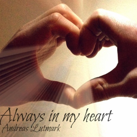 Always in My Heart | Boomplay Music