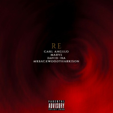 Re ft. David Ira & MrBackwoodyHarrison