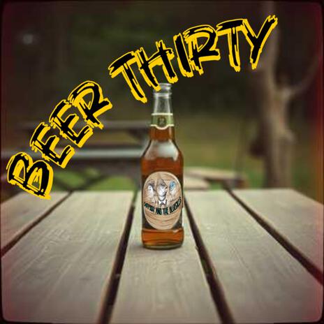 Beer Thirty