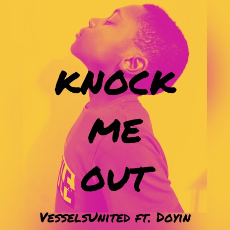 Knock Me Out ft. Doyin. | Boomplay Music