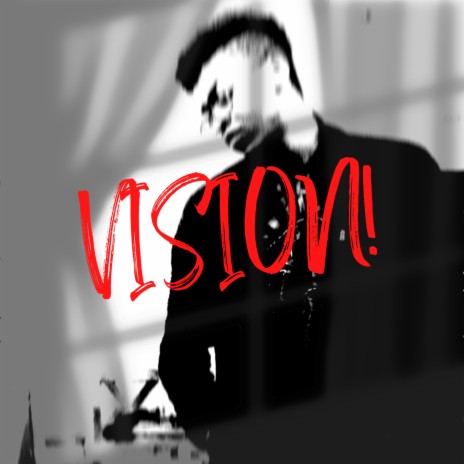 VISION! | Boomplay Music