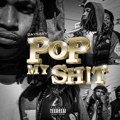 Pop My shit | Boomplay Music