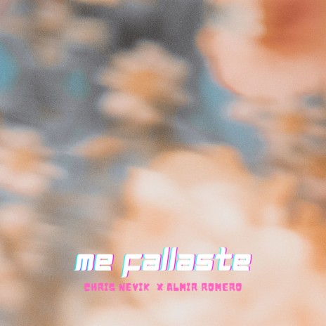 Me Fallaste ft. Almir Romero | Boomplay Music