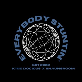 Everybody Stuntin' ft. Shaunsroom lyrics | Boomplay Music