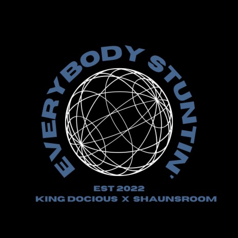Everybody Stuntin' ft. Shaunsroom | Boomplay Music