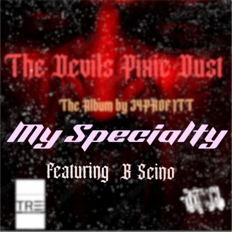 My Specialty ft. B Scino | Boomplay Music