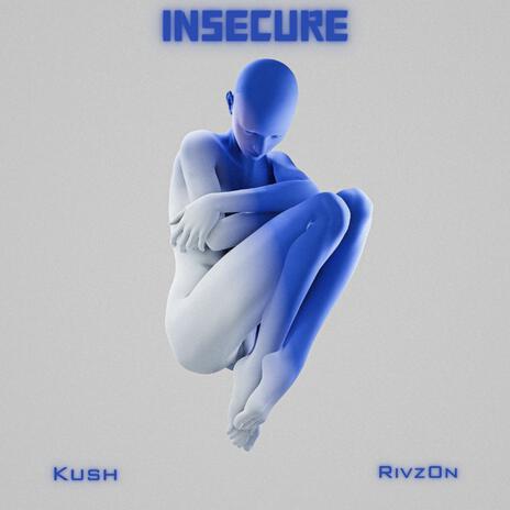 Insecure ft. Rivz0n | Boomplay Music