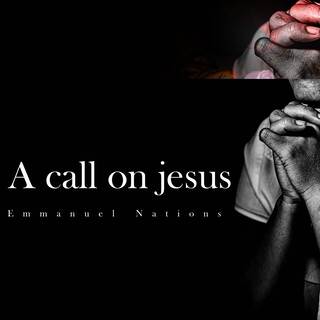 A Call On Jesus