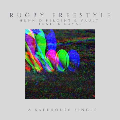 Rugby Freestyle ft. Hunnid Percent & K Loyal | Boomplay Music