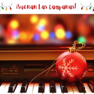 ¡Suenan Las Campanas! Musica de Navidad para Noche de Paz, Musica de Fondo Navideña