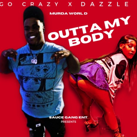 Outta My Body ft. Go Crazy | Boomplay Music