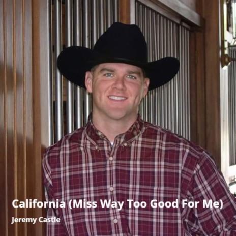 California (Miss Way Too Good for Me) | Boomplay Music