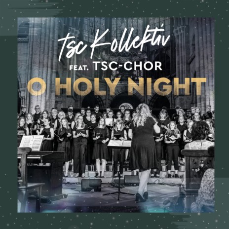 O Holy Night ft. tsc-Chor | Boomplay Music