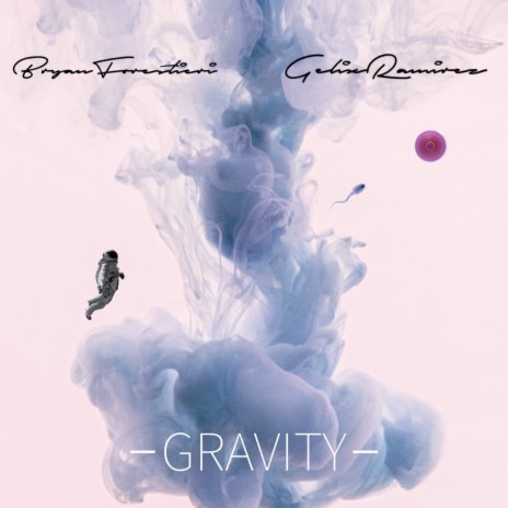Gravity (Remix) ft. Gelix Ramirez | Boomplay Music