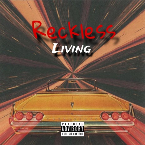 Reckless Living