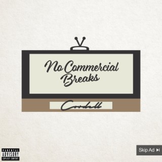 No Commercial Breaks