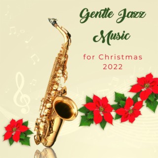 Gentle Jazz Music for Christmas 2022