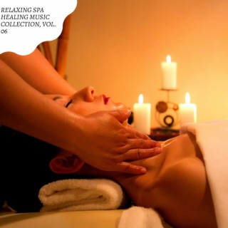 Relaxing Spa Healing Music Collection, Vol. 06