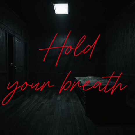 Hold Your Breath