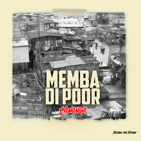 Memba Di Poor ft. Retlaw Tha Future | Boomplay Music