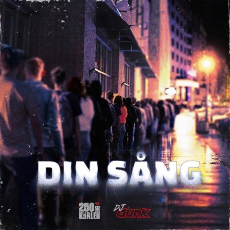 DIN SÅNG ft. DJ DUNK | Boomplay Music