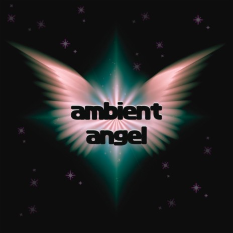 Ambient Angel ft. Alex McConnell | Boomplay Music