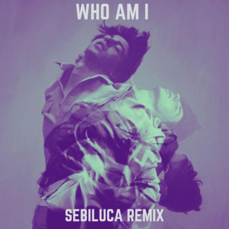 Who Am I (SebiLuca Remix) | Boomplay Music