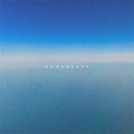 Moments | Boomplay Music