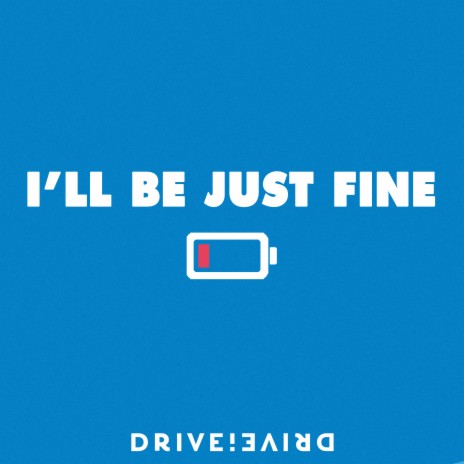 I'll Be Just Fine | Boomplay Music