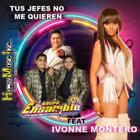 Tus Jefes No Me Quieren ft. Ivonne Montero | Boomplay Music