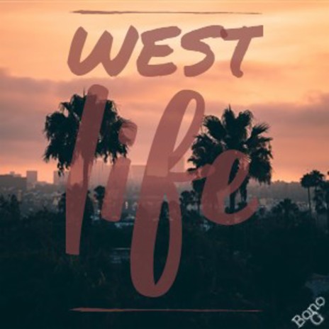 West Life | Boomplay Music