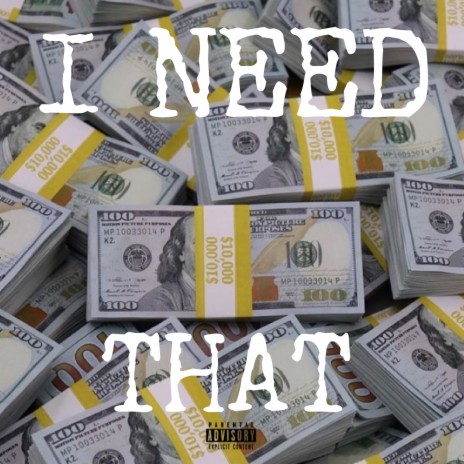 I NEED THAT ft. STASHSPOTCEO | Boomplay Music