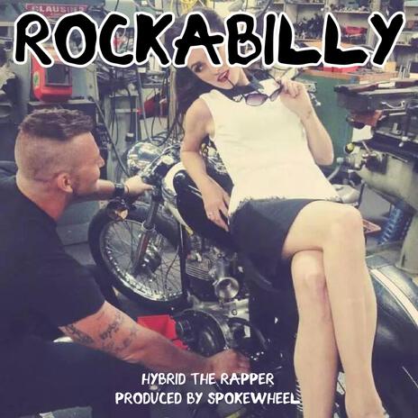 Rockabilly ft. Hybrid the Rapper | Boomplay Music